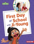 Cover: First Day of School with Ji-Young - Lerner Publishing Group