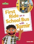 Cover: First Ride on a School Bus with Tamir - Lerner Publishing Group