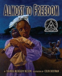 Enlarge image Cover: Almost to Freedom - Carolrhoda