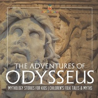 Abbildung von: The Adventures of Odysseus - Mythology Stories for Kids Children's Folk Tales & Myths - Baby Professor