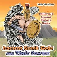 Abbildung von: Ancient Greek Gods and Their Powers-Children's Ancient History Books - Baby Professor