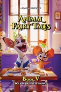 Cover: Animal Fairy Tales, Book Five - Milliana LLC
