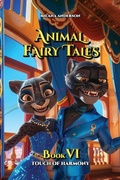 Cover: Animal Fairy Tales, Book Six - Milliana LLC