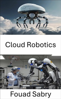 Abbildung von: Cloud Robotics - One Billion Knowledgeable
