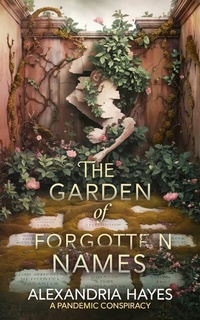 Abbildung von: The Garden of Forgotten Names - Publishdrive