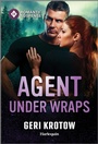 Cover: Agent Under Wraps - Harlequin Romantic Suspense