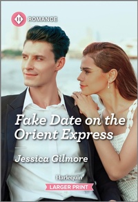 Enlarge image Cover: Fake Date on the Orient Express - Harlequin Romance