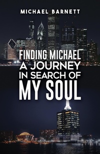 Abbildung von: Finding Michael: A Journey in Search of My Soul - Austin Macauley Publishers