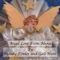 Cover: Angel Love From Above - Austin Macauley Publishers