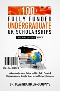 Abbildung von: 100+ Fully Funded Undergraduate UK Scholarships - Lulu.com