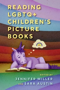 Abbildung von: Reading LGBTQ+ Children's Picture Books - Princeton University Press