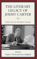 Cover: The Literary Legacy of Jimmy Carter - Rowman & Littlefield Publishers