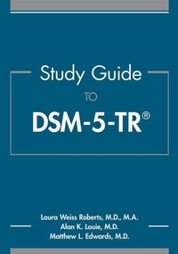 Enlarge image Cover: Study Guide to DSM-5-TR® - American Psychiatric Association Publishing