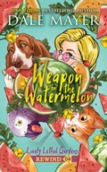 Cover: Weapon in the Watermelon (Lovely Lethal Gardens Rewind, #4) - Valley Publishing Ltd.