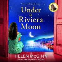 Enlarge image Cover: Under a Riviera Moon - Boldwood Books Ltd