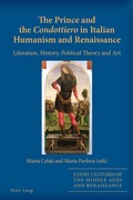 Cover: The Prince and the &laquo;Condottiero&raquo; in Italian Humanism and Renaissance - Peter Lang Verlag