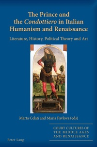 Enlarge image Cover: The Prince and the «Condottiero» in Italian Humanism and Renaissance - Peter Lang Verlag