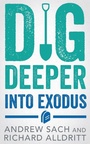 Cover: Dig Deeper into Exodus - Inter-Varsity Press