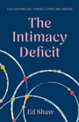 Cover: The Intimacy Deficit - IVP