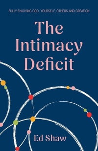 Enlarge image Cover: The Intimacy Deficit - IVP