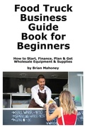 Cover: Food Truck Business Guide Book for Beginners - MahoneyProducts