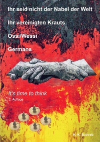 Bild: Ihr seid nicht der Nabel der Welt Ihr vereinigten Krauts - Ossi/Wessi Germans - tredition