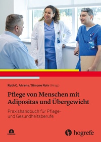 Abbildung von: Pflege von Menschen mit Adipositas und Übergewicht - Hogrefe
