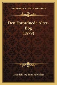 Abbildung von: Den Forordnede Alter-Bog (1879) - Kessinger Publishing