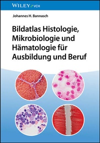 Abbildung von: Bildatlas Histologie, Mikrobiologie und Hämatologie für Ausbildung und Beruf - Wiley-VCH