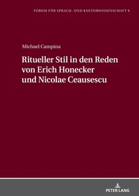 Abbildung von: Ritueller Stil in den Reden von Erich Honecker und Nicolae Ceausescu - Peter Lang Verlag