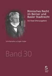 Abbildung von: Römisches Recht im Berner und Basler Stadtrecht - Stämpfli Verlag
