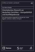 Bild: Orientalisches Eherecht vor deutschen Gerichten - Kompatibilität und Konfliktpotenzial - Stämpfli Verlag AG