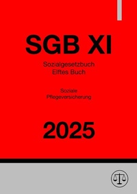 Abbildung von: Sozialgesetzbuch - Elftes Buch - Soziale Pflegeversicherung - SGB XI 2025 - epubli