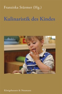 Abbildung von: Kulinaristik des Kindes - Königshausen & Neumann