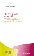 Cover: Jo&atilde;o Torunsky, Der Geist weht, wo er will / The Spirit blows wherever it pleases - Urachhaus