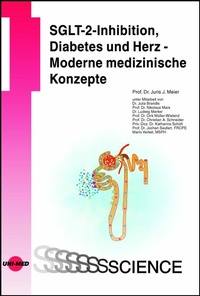 Abbildung von: SGLT-2-Inhibition, Diabetes und Herz - Moderne medizinische Konzepte - UNI-MED Verlag AG