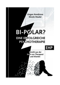 Abbildung von: Bipolar? Geschichte einer erfolgreichen Psychotherapie - EHP Edition Humanistische Psychologie