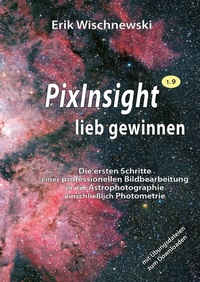 Bild vergrößern Bild: PixInsight lieb gewinnen - Eigenverlag Dr. Erik Wischnewski