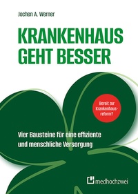 Abbildung von: Krankenhaus geht besser - medhochzwei Verlag