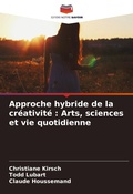 Cover: Approche hybride de la creativite - Editions Notre Savoir