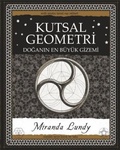 Cover: Kutsal Geometri - Doganin En B&uuml;y&uuml;k Gizemi - A7 Kitap