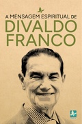 Cover: A Mensagem Espiritual de Divaldo Franco - Editora Mensagem Espiritual