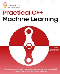 Enlarge image Cover: Practical C++ Machine Learning (Edition1) - Unknown