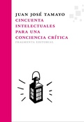 Cover: Cincuenta intelectuales para una conciencia cr&iacute;tica - Fragmenta Editorial