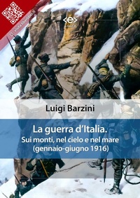 Abbildung von: La guerra d'Italia. Sui monti, nel cielo e nel mare (gennaio-giugno 1916) - E-text