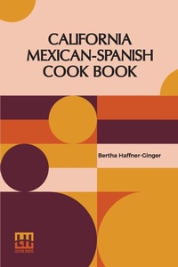Abbildung von: California Mexican-Spanish Cook Book - Lector House