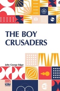Cover: The Boy Crusaders - Lector House LLP