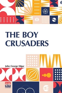 Enlarge image Cover: The Boy Crusaders - Lector House LLP