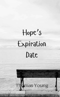 Cover: Hope's Expiration Date - Creative Arts Management Ou
