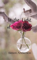 Cover: In the Light of Your Smile - Creative Arts Management Ou